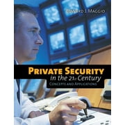 Private Security in the 21st Century: Concepts and Applications: Concepts and Applications (Paperback)