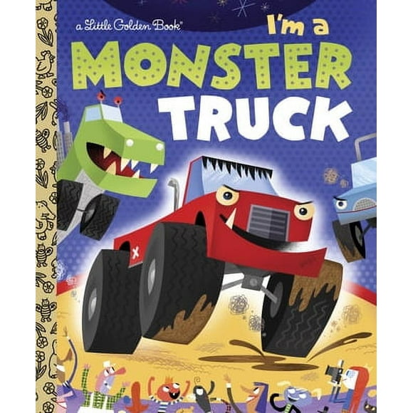 Pre-Owned I'm a Monster Truck (Hardcover 9780375861321) by Dennis R. Shealy