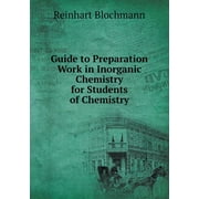 Guide to Preparation Work in Inorganic Chemistry for Students of Chemistry (Paperback)