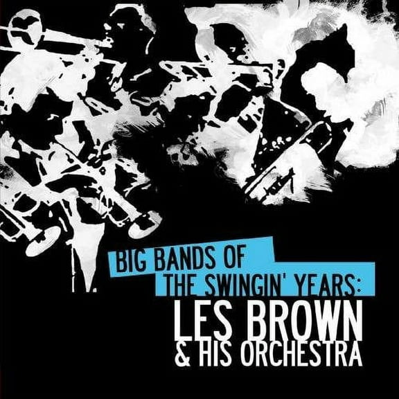 Les Brown - Big Bands Swingin Years: Les Brown - Big Band / Swing - CD