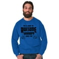 thumbnail image 3 of What An Awesome Grandpa Looks Like Men's Crewneck Sweatshirt Brisco Brands S, 3 of 6