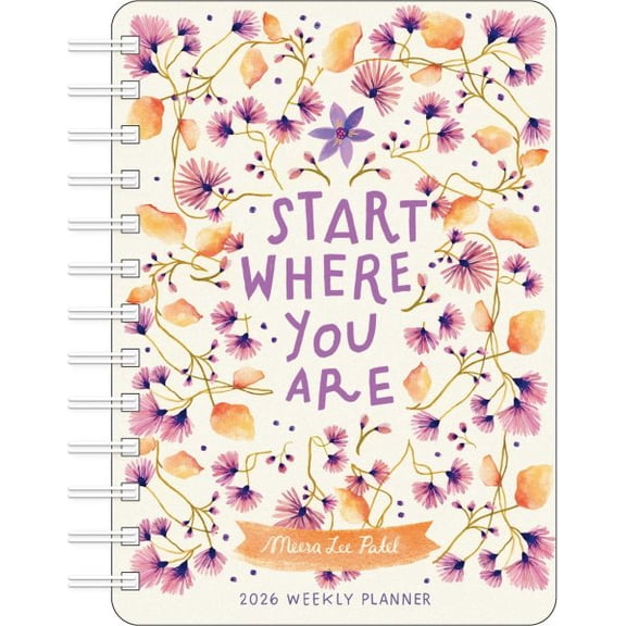 Pre-Owned Meera Lee Patel 2026 Weekly Planner Calendar: Start Where You Are, (Paperback)