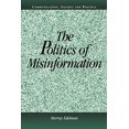 thumbnail image 1 of Pre-Owned The Politics of Misinformation (Communication, Society and Politics) Paperback, 1 of 1