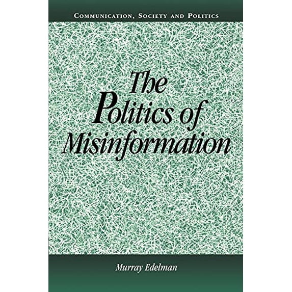 Pre-Owned The Politics of Misinformation (Communication, Society and Politics) Paperback