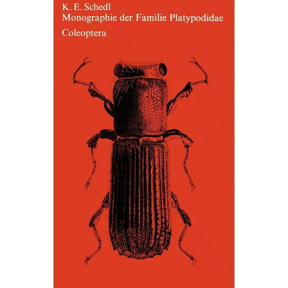 Monographie Der Familie Platypodidae (Coleoptera), (Hardcover)