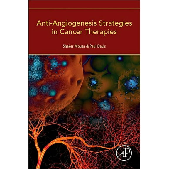 Anti-Angiogenesis Strategies in Cancer Therapies, (Paperback)