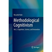 Methodological Cognitivism: Vol. 2: Cognition, Science, and Innovation (Paperback)