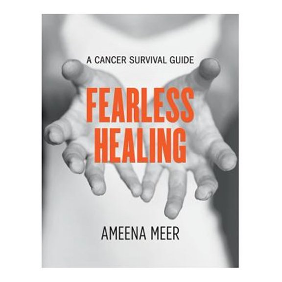 Fearless Healing: A Cancer Survival Guide (Paperback)