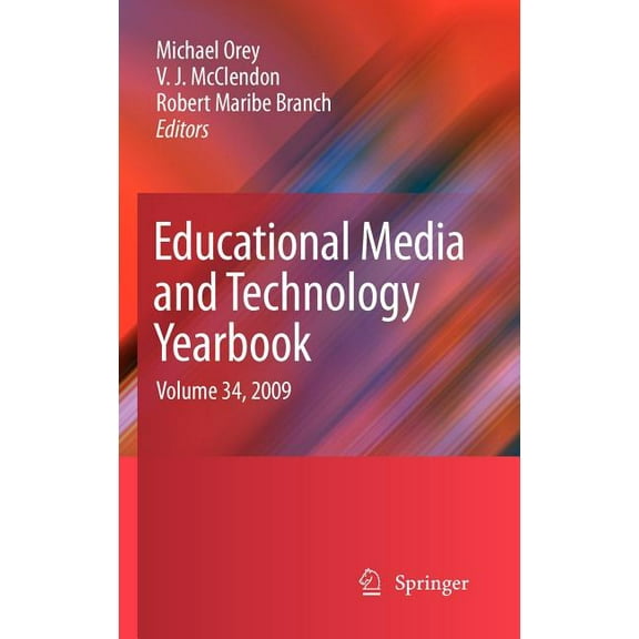 Educational Media and Technology Yearboo Educational Media and Technology Yearbook: Volume 34, 2009, Book 34, (Hardcover)