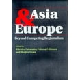 thumbnail image 4 of Asia and Europe: Beyond Competing Regionalism, 4 of 4