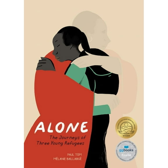 Alone: The Journeys of Three Young Refugees, (Hardcover)