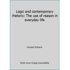 Logic and contemporary rhetoric: The use of reason in everyday life, Used [Hardcover]