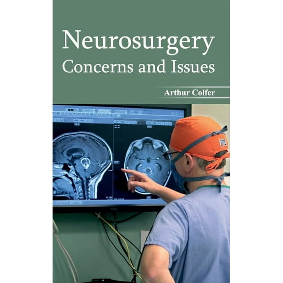 Neurosurgery: Concerns and Issues, (Hardcover)