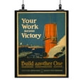 thumbnail image 2 of Print: Your Work Means Victory, Build Another One, 1917, 2 of 4
