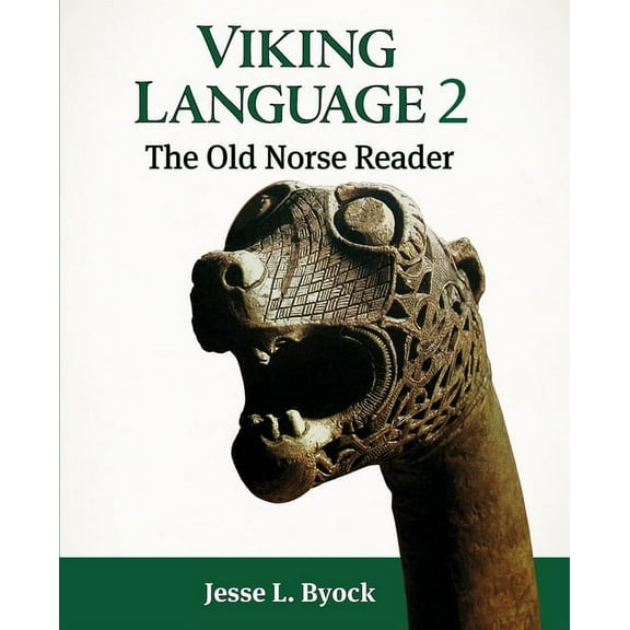 Viking Language Old Norse Icelandic Viking Language 2: The Old Norse Reader, Book 2, (Paperback)