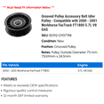 thumbnail image 2 of Grooved Pulley Accessory Belt Idler Pulley - Compatible with 2000 - 2001 Workhorse FasTrack FT1800 5.7L V8 GAS, 2 of 2
