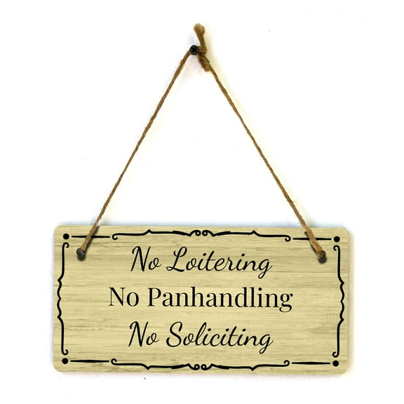 No Loitering No Panhandling No Soliciting 5x10 Hanging Plus Wall or Door Sign | Home & Office Decor