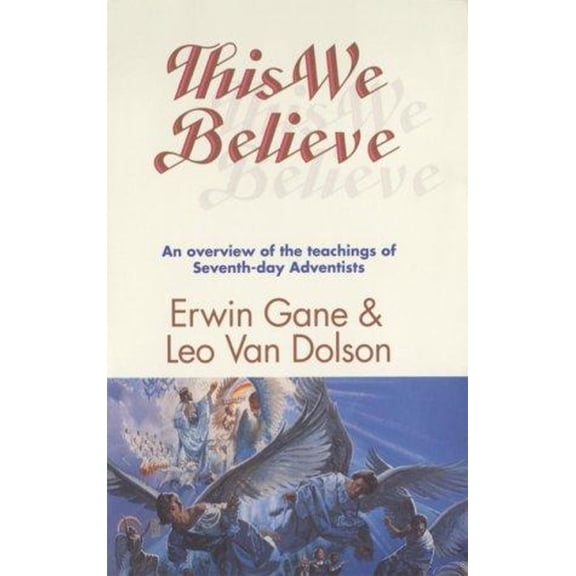 Pre-Owned This We Believe : An Overview of the Teachings of Seventh-Day Adventists (Paperback) 9780816311385