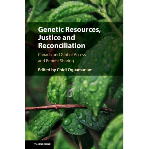 Genetic Resources, Justice and Reconciliation (Hardcover)