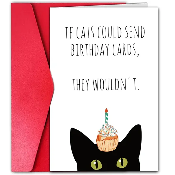 Hilarious Cat Birthday Card – "If Cats Could Send Birthday Cards, They Wouldn’t" – Fun Cat Design, Envelope Included, Blank Inside – Perfect for Cat Lovers