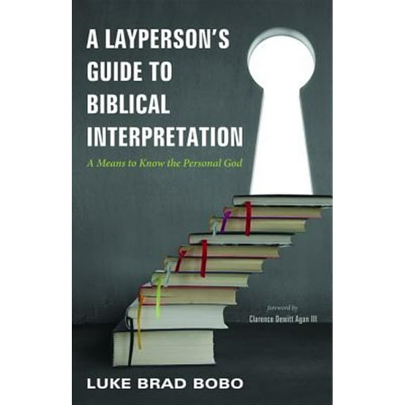 A Layperson's Guide to Biblical Interpretation (Hardcover)