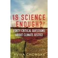 thumbnail image 1 of Pre-Owned Is Science Enough?: Forty Critical Questions about Climate Justice (Paperback) 0807015768 9780807015766, 1 of 1