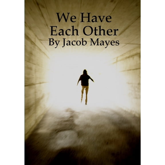 We Have Each Other, (Paperback)