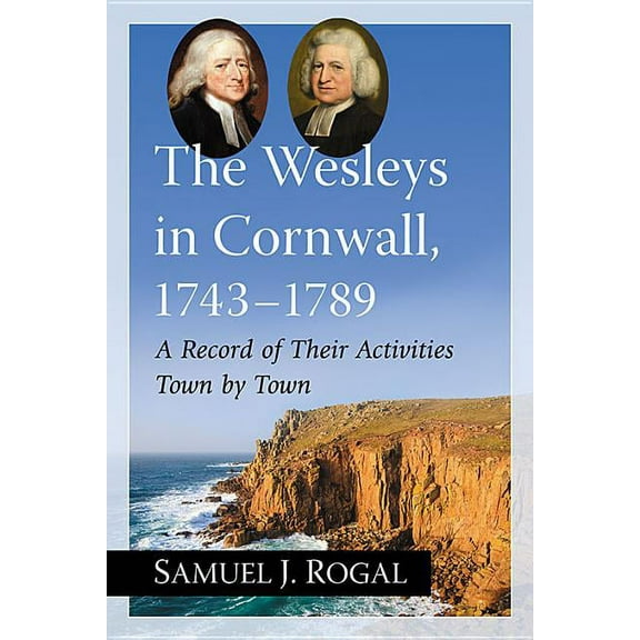 The Wesleys in Cornwall, 1743-1789 (Paperback)