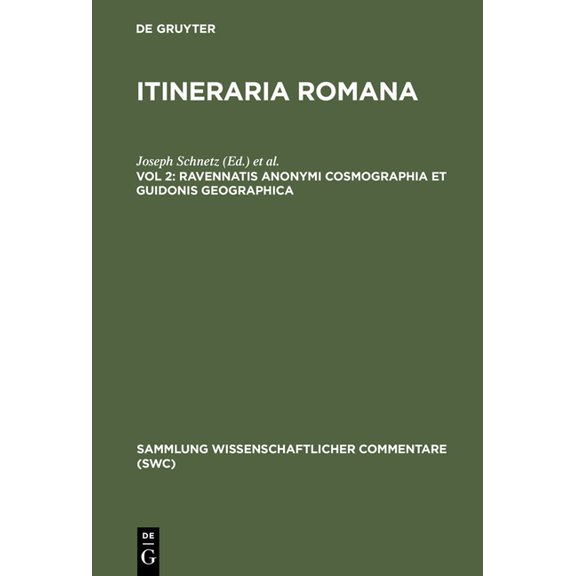 Sammlung Wissenschaftlicher Commentare ( Ravennatis Anonymi cosmographia et Guidonis geographica, (Hardcover)