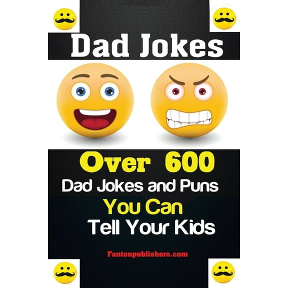 Dad Jokes: Over 600 Dad Jokes and Puns You Can Tell Your Kids, (Paperback)