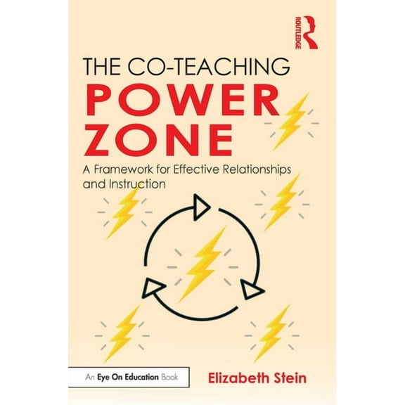 The Co-Teaching Power Zone: A Framework for Effective Relationships and Instruction, (Paperback)