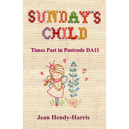Sunday's Child: Times Past in Postcode DA11 -