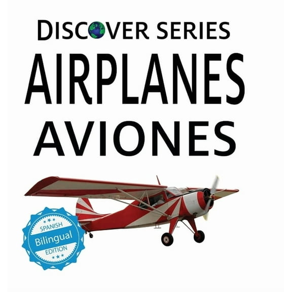 Discover Series Bilingual Aviones/Airplanes, (Hardcover)