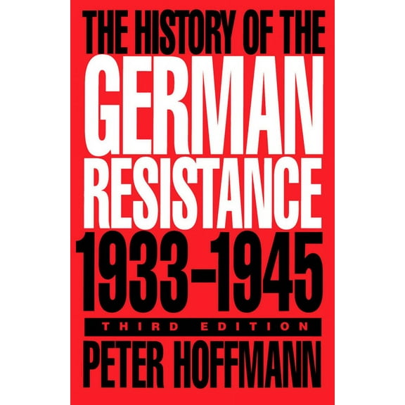 The History of the German Resistance, 1933-1945, (Paperback)