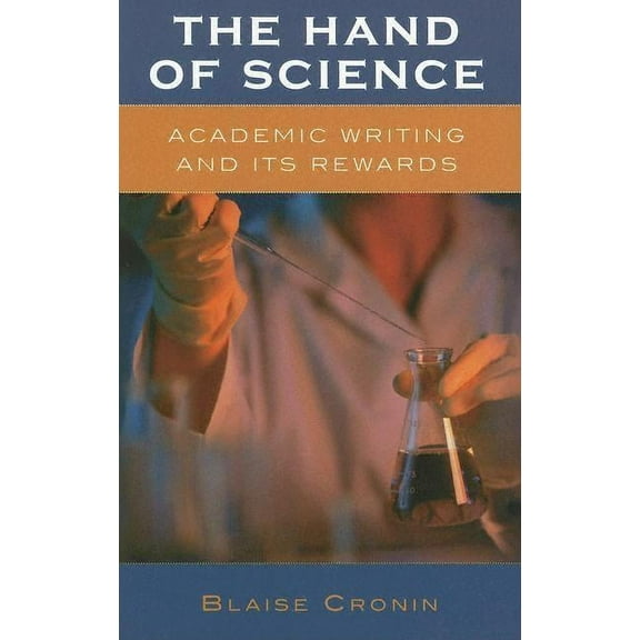 The Hand of Science : Academic Writing and Its Rewards (Paperback)
