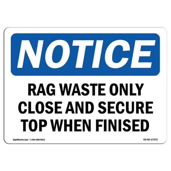 OSHA Notice Sign - Rag Waste Only Close And Secure Top When Finished | Plastic Sign | Protect Your Business, Work Site, Warehouse |  Made in the USA
