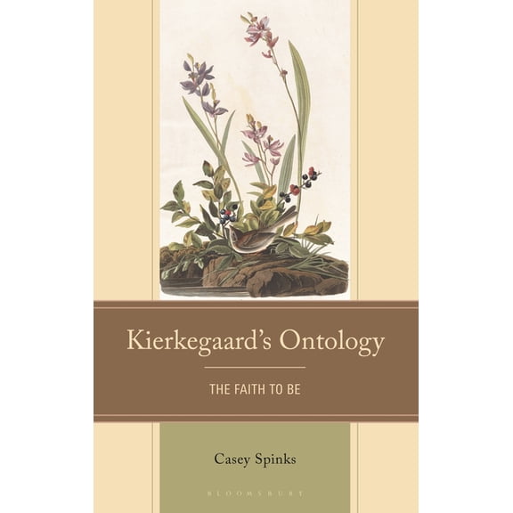 New Kierkegaard Research Kierkegaard's Ontology: The Faith to Be, (Hardcover)