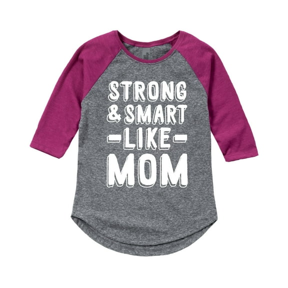 Instant Message - Strong And Smart Like Mom - Mothers Day Gift Youth Girl Shirt Tail Raglan