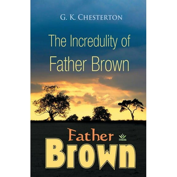 Father Brown The Incredulity of Father Brown, (Paperback)