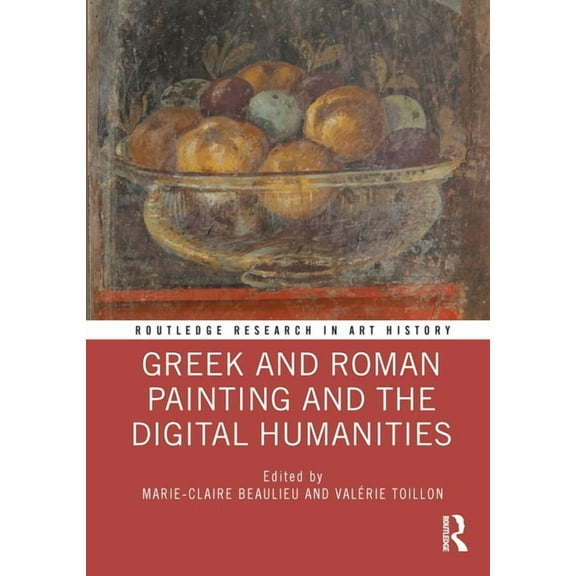 Routledge Research in Art History Greek and Roman Painting and the Digital Humanities, (Paperback)