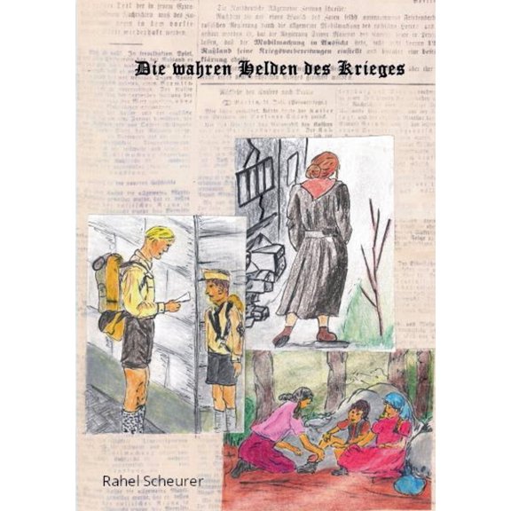 Die wahren Helden des Krieges: Kinder im 2. Weltkrieg, (Paperback)