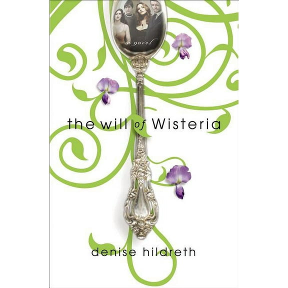 The Will of Wisteria, (Paperback)