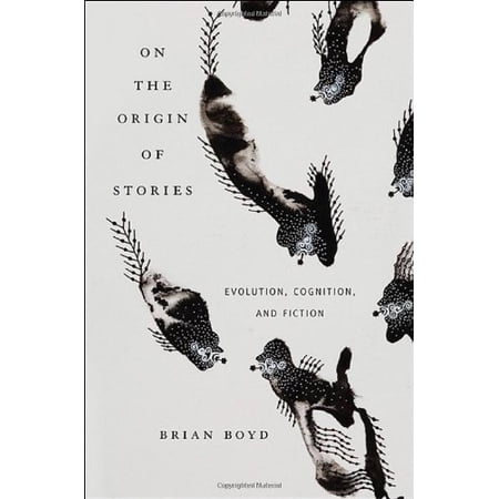 Pre-Owned On the Origin of Stories: Evolution Cognition and Fiction (Hardcover) 0674033574 9780674033573
