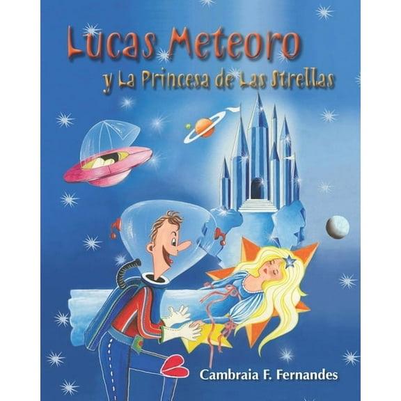 Lucas Meteoro: y La Princesa de Las Estrellas (Paperback)