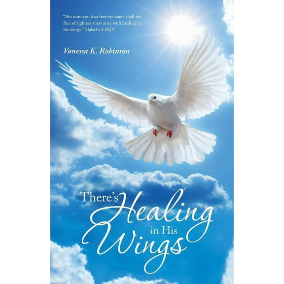 There's Healing in His Wings, (Paperback)