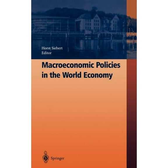 Macroeconomic Policies in the World Economy, (Hardcover)