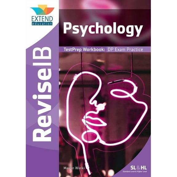 Revise Ib: Psychology (SL and HL): Revise IB TestPrep Workbook (Paperback)