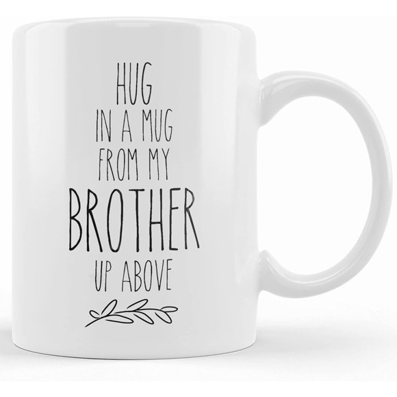 Personalized Loss Of Brother Remembrance Sibling Memorial Funeral Gifts, Sorry For Your Loss Bereavement Gift, Condolence Gift Hug In A Mug, Ceramic Novelty Coffee Mug, Tea Cup, Gift Present For Birt