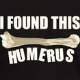 thumbnail image 3 of CafePress - I Found This Humerus Dark T Shirt - Men's Classic Graphic Cotton T-Shirt, 3 of 4