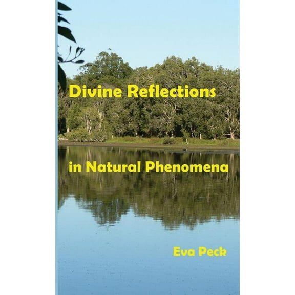 Divine Reflections in Natural Phenomena, (Paperback)